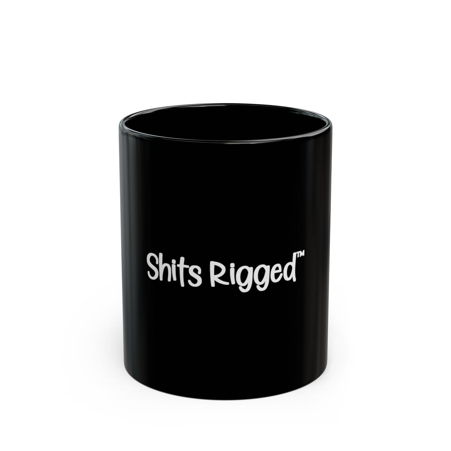 Shits Rigged Black Coffee Mug- Humor