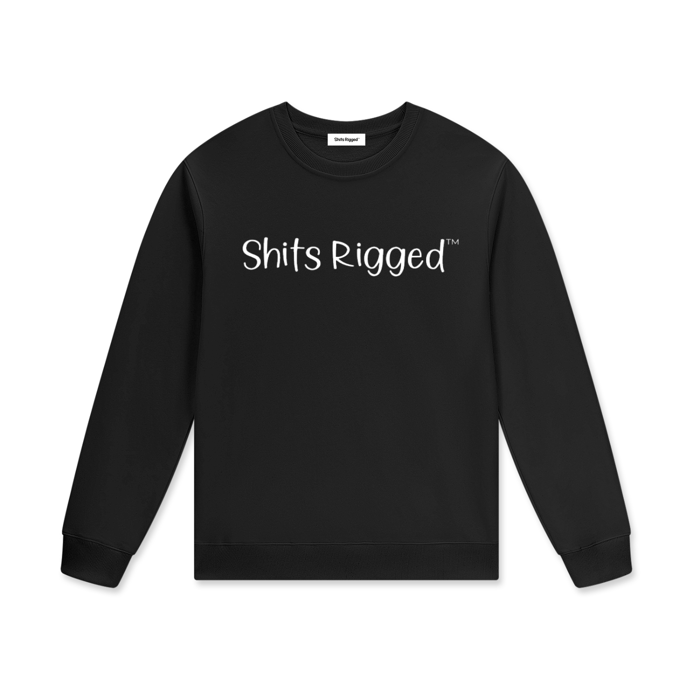 Shits Rigged Original  Cotton Crewneck